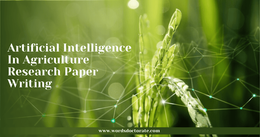 Artificial Intelligence In Agriculture Research Paper Writing